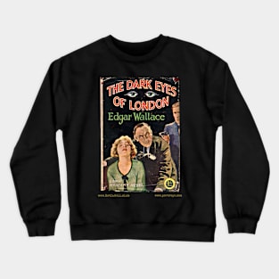 DARK EYES OF LONDON by Edgar Wallace Crewneck Sweatshirt